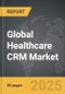 Healthcare CRM - Global Strategic Business Report - Product Image