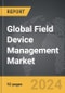 Field Device Management - Global Strategic Business Report - Product Thumbnail Image