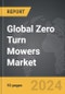 Zero Turn Mowers - Global Strategic Business Report - Product Image