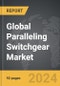 Paralleling Switchgear: Global Strategic Business Report - Product Image