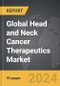 Head and Neck Cancer Therapeutics - Global Strategic Business Report - Product Thumbnail Image