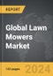 Lawn Mowers - Global Strategic Business Report - Product Image