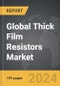 Thick Film Resistors - Global Strategic Business Report - Product Thumbnail Image