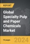 Specialty Pulp and Paper Chemicals - Global Strategic Business Report - Product Image