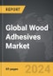 Wood Adhesives - Global Strategic Business Report - Product Thumbnail Image