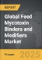 Feed Mycotoxin Binders and Modifiers - Global Strategic Business Report - Product Thumbnail Image