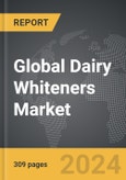Dairy Whiteners - Global Strategic Business Report- Product Image