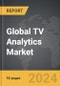 TV Analytics - Global Strategic Business Report - Product Thumbnail Image