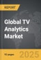 TV Analytics - Global Strategic Business Report - Product Image