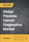 Prostate Cancer Diagnostics - Global Strategic Business Report - Product Image
