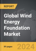Wind Energy Foundation - Global Strategic Business Report- Product Image