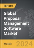 Proposal Management Software - Global Strategic Business Report- Product Image