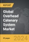 Overhead Catenary System - Global Strategic Business Report - Product Thumbnail Image