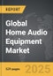 Home Audio Equipment - Global Strategic Business Report - Product Image