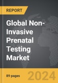 Non-Invasive Prenatal Testing (NIPT) - Global Strategic Business Report- Product Image