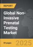 Non-Invasive Prenatal Testing (NIPT) - Global Strategic Business Report- Product Image