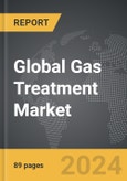 Gas Treatment - Global Strategic Business Report- Product Image