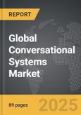 Conversational Systems - Global Strategic Business Report- Product Image