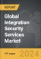 Integration Security Services - Global Strategic Business Report - Product Thumbnail Image