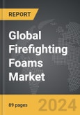 Firefighting Foams - Global Strategic Business Report- Product Image