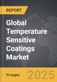 Temperature Sensitive Coatings - Global Strategic Business Report- Product Image