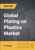 Plating on Plastics (POP) - Global Strategic Business Report- Product Image