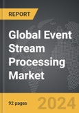 Event Stream Processing - Global Strategic Business Report- Product Image