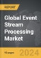 Event Stream Processing - Global Strategic Business Report - Product Thumbnail Image