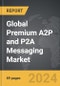 Premium A2P and P2A Messaging - Global Strategic Business Report - Product Thumbnail Image