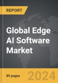Edge AI Software - Global Strategic Business Report- Product Image
