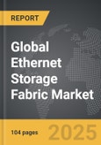 Ethernet Storage Fabric - Global Strategic Business Report- Product Image