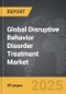 Disruptive Behavior Disorder (DBD) Treatment - Global Strategic Business Report - Product Thumbnail Image