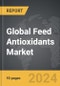 Feed Antioxidants - Global Strategic Business Report - Product Thumbnail Image