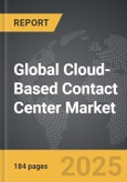 Cloud-Based Contact Center: Global Strategic Business Report- Product Image