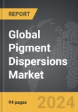 Pigment Dispersions - Global Strategic Business Report- Product Image