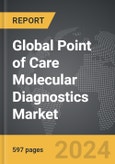 Point of Care (POC) Molecular Diagnostics - Global Strategic Business Report- Product Image