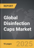 Disinfection Caps - Global Strategic Business Report- Product Image