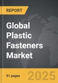 Plastic Fasteners - Global Strategic Business Report- Product Image