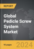Pedicle Screw System - Global Strategic Business Report- Product Image