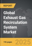 Exhaust Gas Recirculation System - Global Strategic Business Report- Product Image