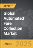 Automated Fare Collection - Global Strategic Business Report- Product Image