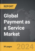 Payment as a Service - Global Strategic Business Report- Product Image