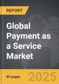 Payment as a Service - Global Strategic Business Report- Product Image