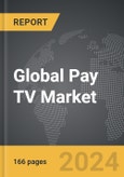 Pay TV - Global Strategic Business Report- Product Image