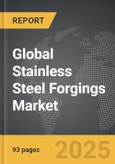 Stainless Steel Forgings - Global Strategic Business Report- Product Image