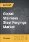 Stainless Steel Forgings: Global Strategic Business Report - Product Image