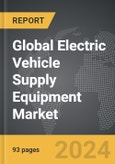 Electric Vehicle Supply Equipment - Global Strategic Business Report- Product Image