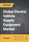 Electric Vehicle Supply Equipment - Global Strategic Business Report - Product Thumbnail Image