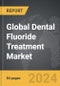 Dental Fluoride Treatment - Global Strategic Business Report - Product Image