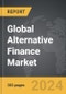 Alternative Finance: Global Strategic Business Report - Product Image